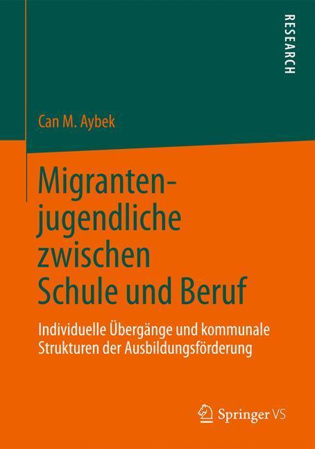 Cover: 9783531167626 | Migrantenjugendliche zwischen Schule und Beruf | Can M. Aybek | Buch