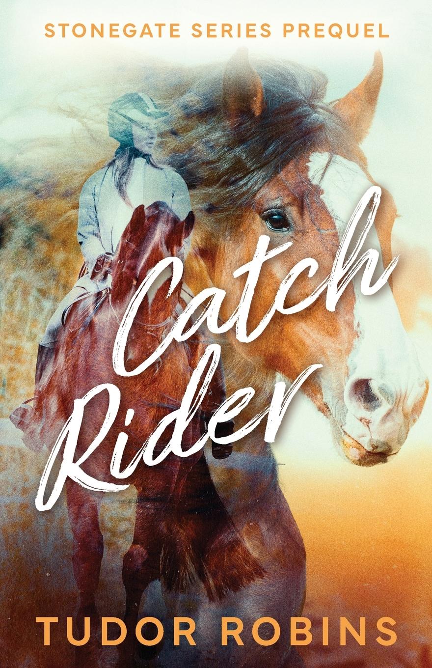 Cover: 9781990802584 | Catch Rider | Tudor Robins | Taschenbuch | Englisch | 2024