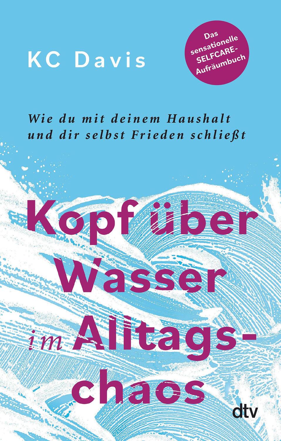 Cover: 9783423351898 | Kopf über Wasser im Alltagschaos | Kc Davis | Taschenbuch | 208 S.