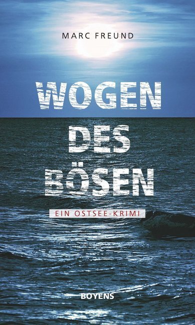 Cover: 9783804215030 | Wogen des Bösen | Ein Ostsee-Krimi | Marc Freund | Taschenbuch | 2019