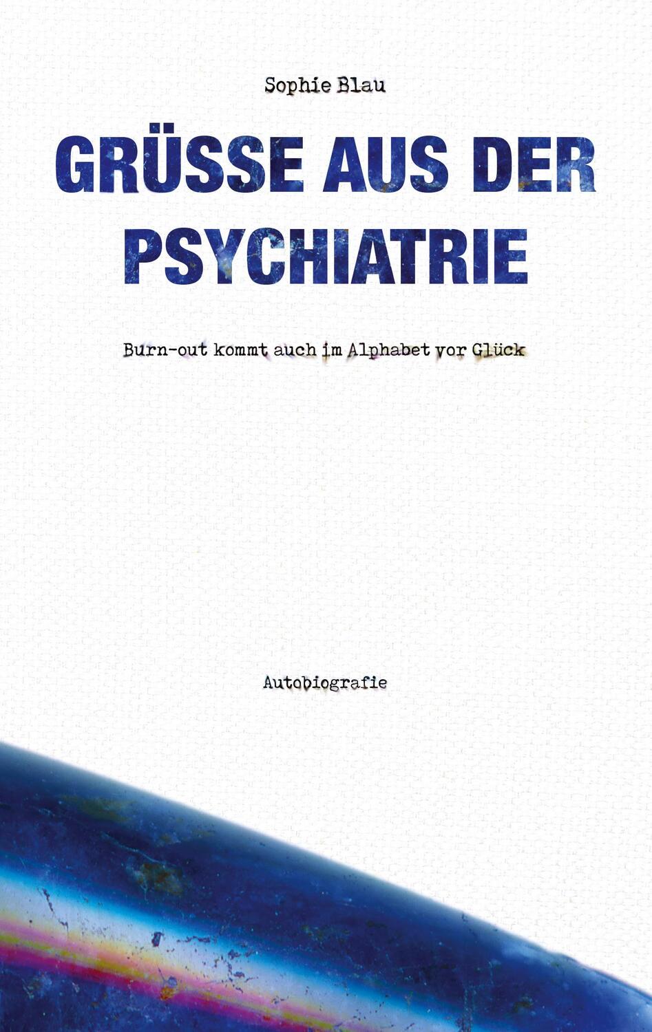 Cover: 9783756205165 | Grüße aus der Psychiatrie | Burn-out kommt auch im Alphabet vor Glück