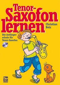 Cover: 9783897751095 | Tenorsaxofon Lernen | Christian Bolz | Taschenbuch | Buch + CD | 2009