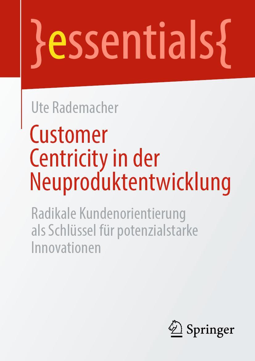 Cover: 9783662664650 | Customer Centricity in der Neuproduktentwicklung | Ute Rademacher | ix