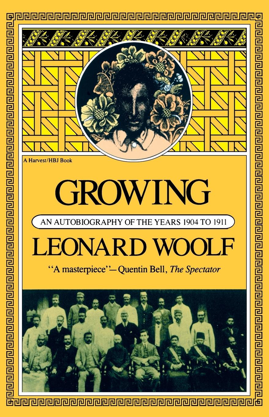 Cover: 9780156372152 | Growing | An Autobiography of the Years 1904 to 1911 | Woolf (u. a.)