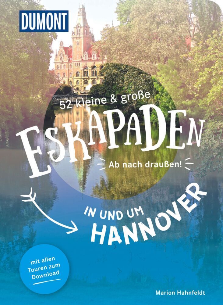 Cover: 9783770180967 | 52 kleine &amp; große Eskapaden in und um Hannover | Ab nach draußen!