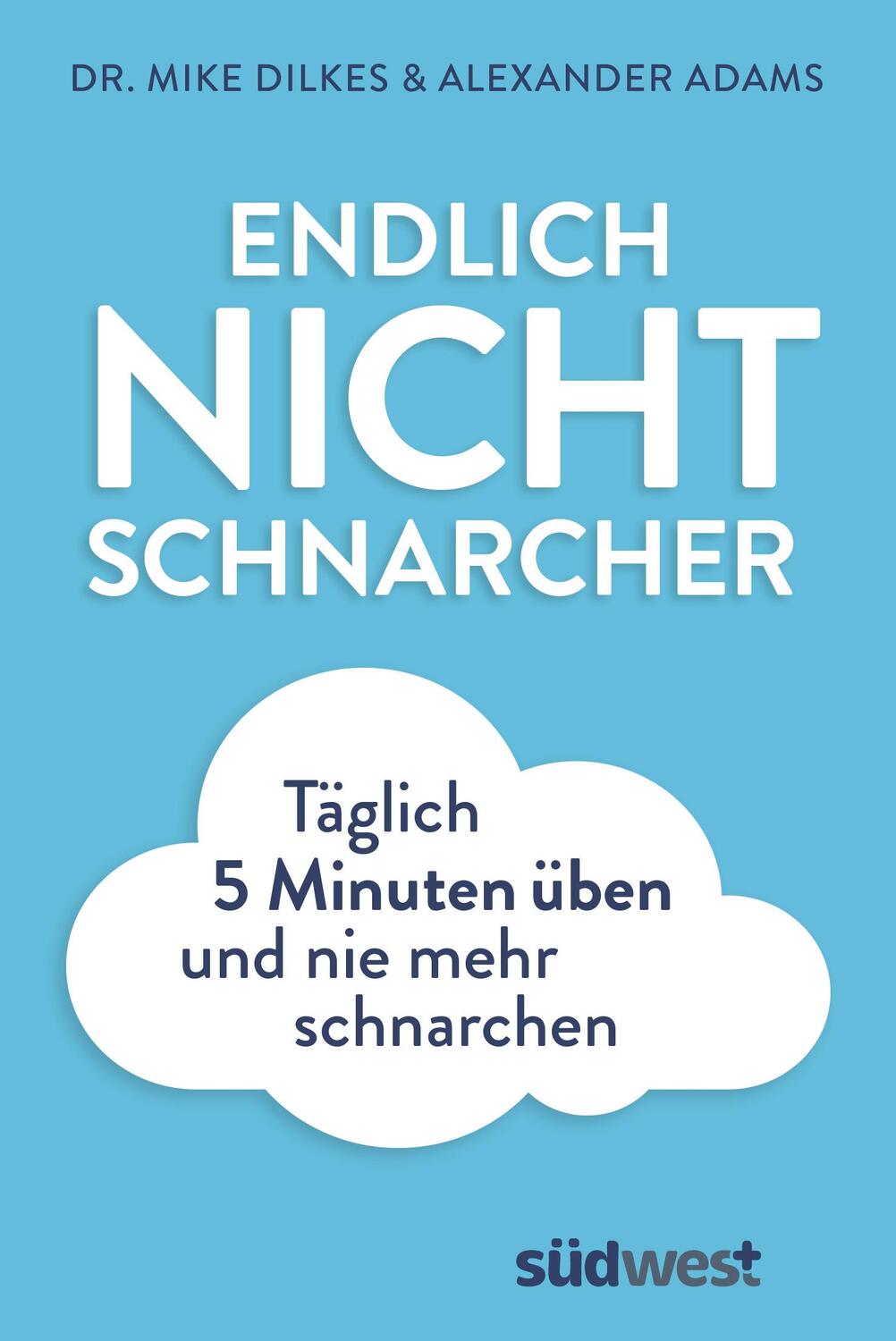 Cover: 9783517097305 | Endlich Nichtschnarcher | Mike Dilkes (u. a.) | Taschenbuch | 96 S.