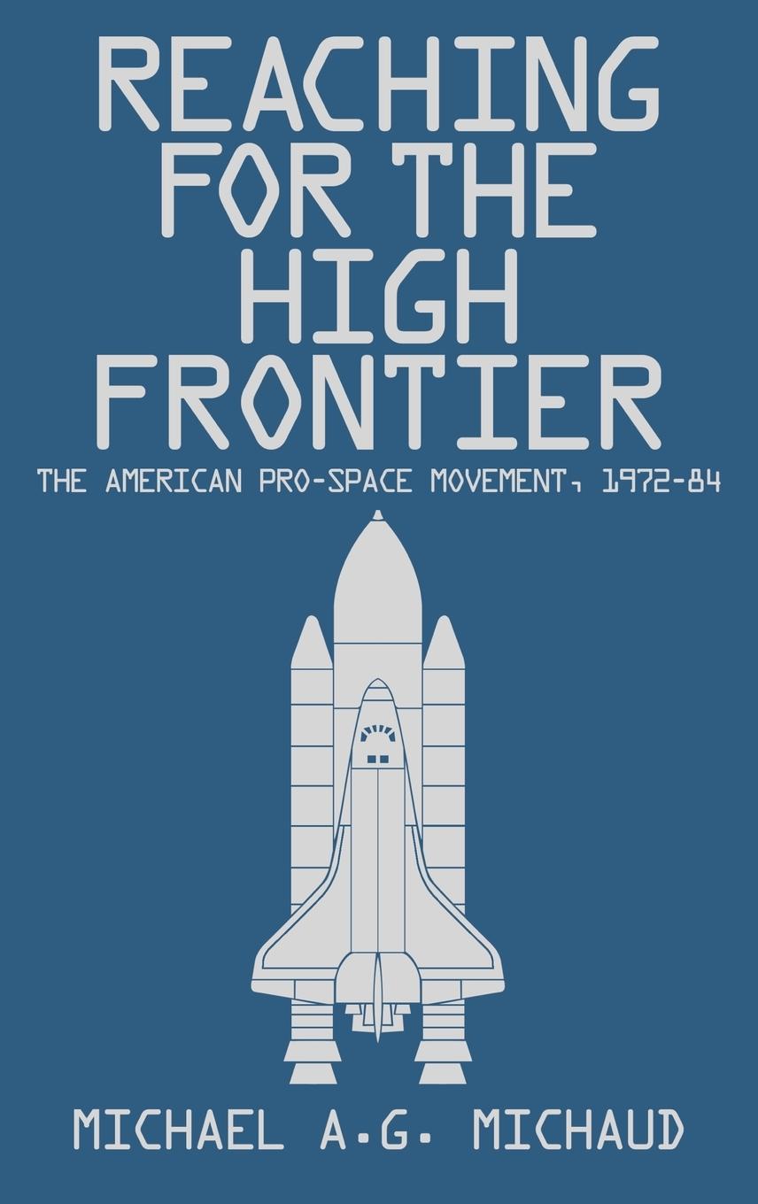 Cover: 9780275921514 | Reaching for the High Frontier | Michael Michaud | Buch | Englisch