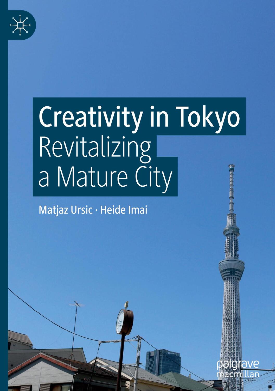 Cover: 9789811566868 | Creativity in Tokyo | Revitalizing a Mature City | Heide Imai (u. a.)