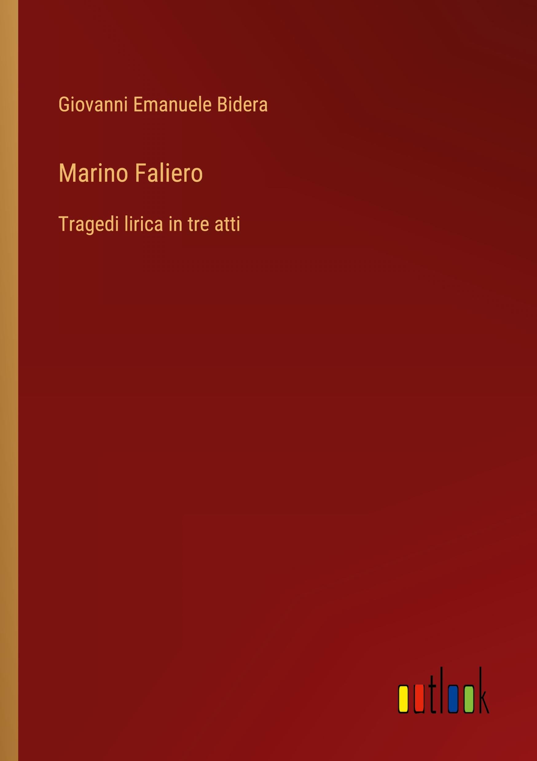 Cover: 9783385065222 | Marino Faliero | Tragedi lirica in tre atti | Giovanni Emanuele Bidera