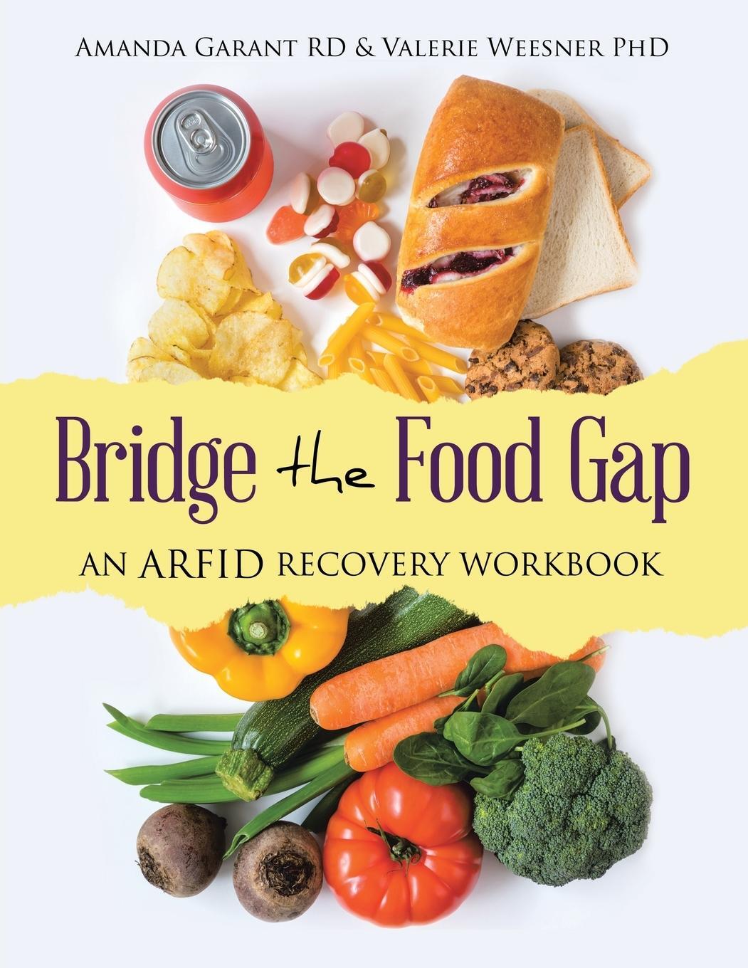 Cover: 9781665749756 | Bridge the Food Gap | An ARFID Recovery Workbook | Valerie Weesner