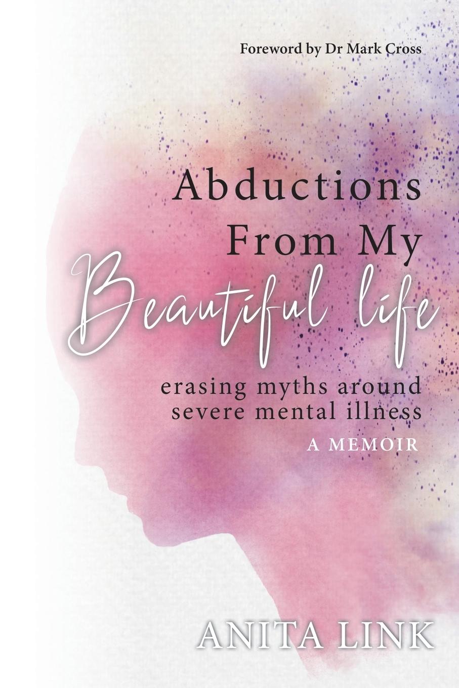 Cover: 9781528983198 | Abductions From My Beautiful Life | Anita Link | Taschenbuch | 2021