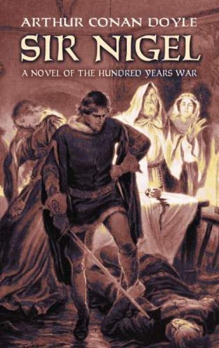 Cover: 9780486471440 | Sir Nigel | A Novel of the Hundred Years' War | Arthur Conan Doyle