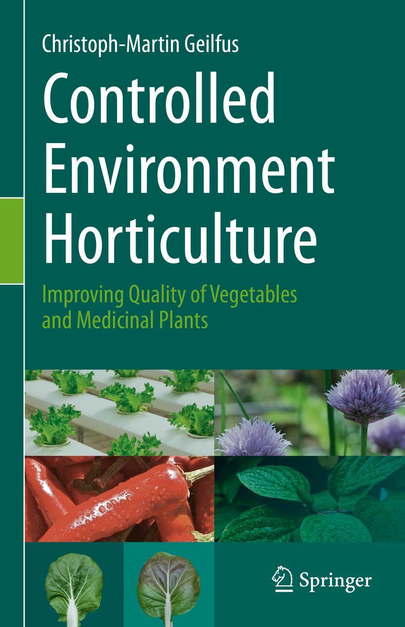 Cover: 9783030231965 | Controlled Environment Horticulture | Christoph-Martin Geilfus | Buch