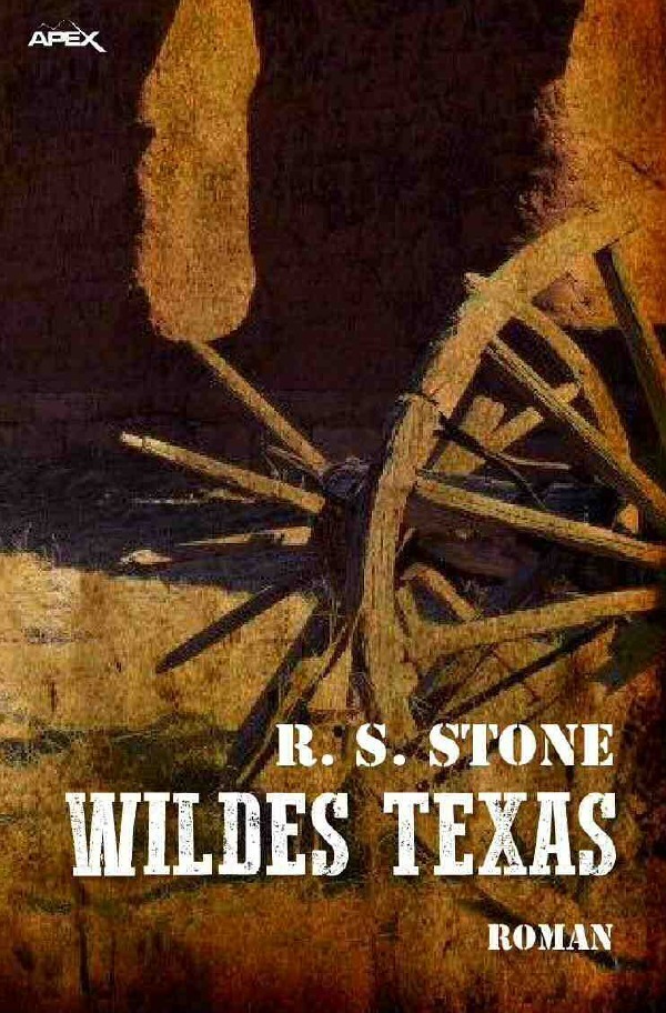 Cover: 9783748586586 | WILDES TEXAS | Ein epischer Western-Roman! | R. S. Stone | Taschenbuch