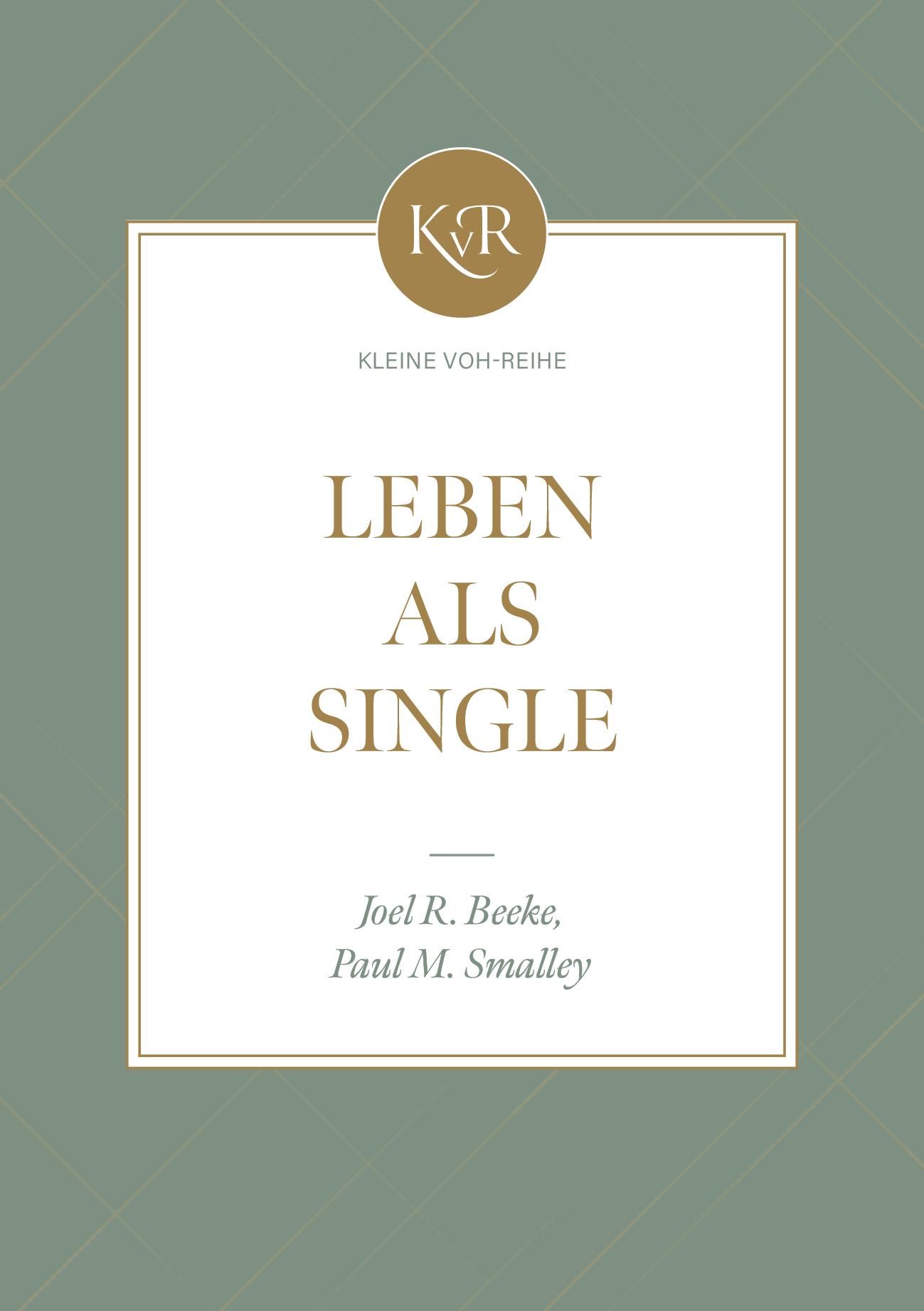 Cover: 9783989676060 | Leben als Single | Joel R. Beeke (u. a.) | Taschenbuch | Deutsch