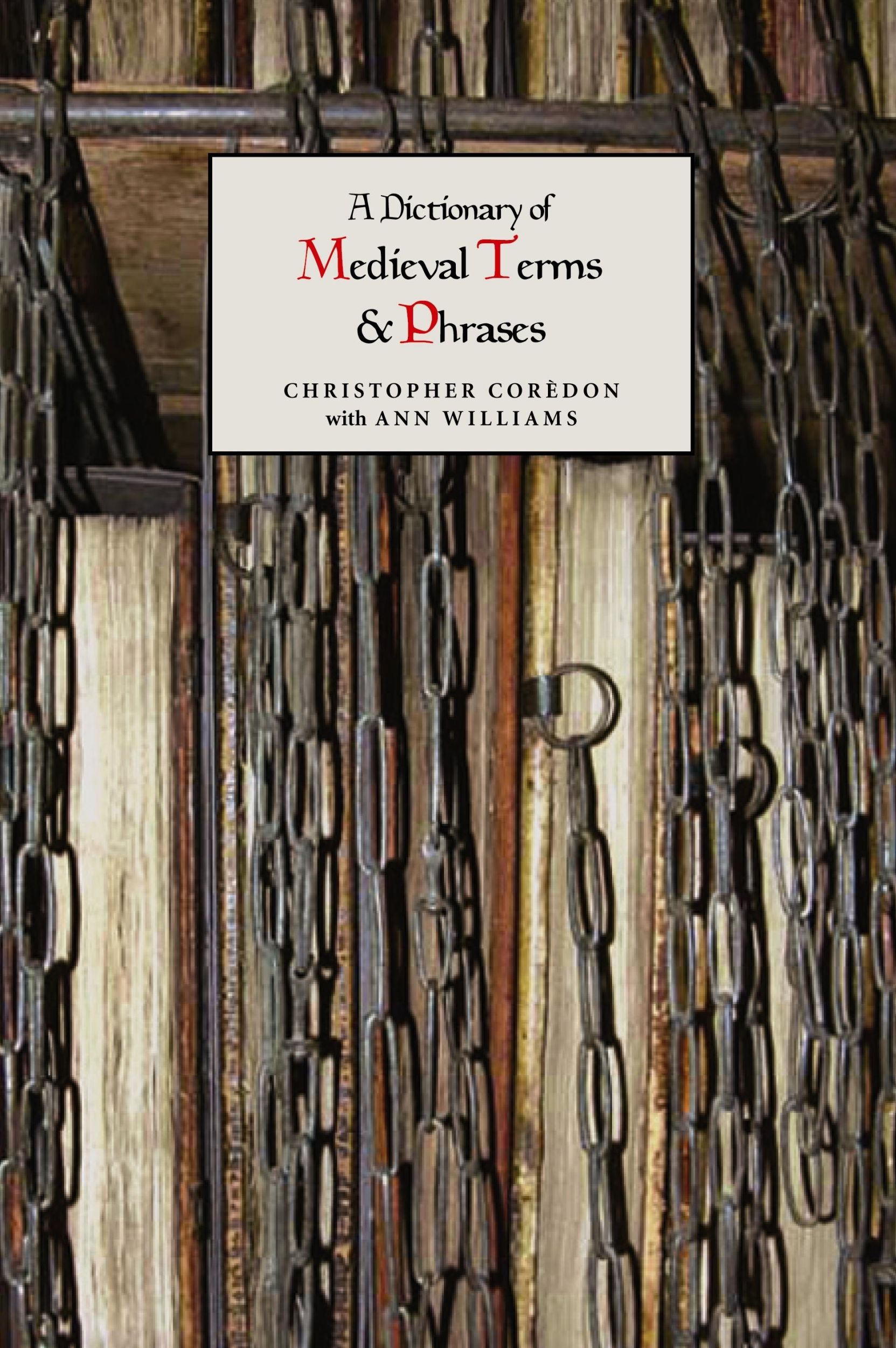 Cover: 9781843841388 | A Dictionary of Medieval Terms and Phrases | Corèdon (u. a.) | Buch