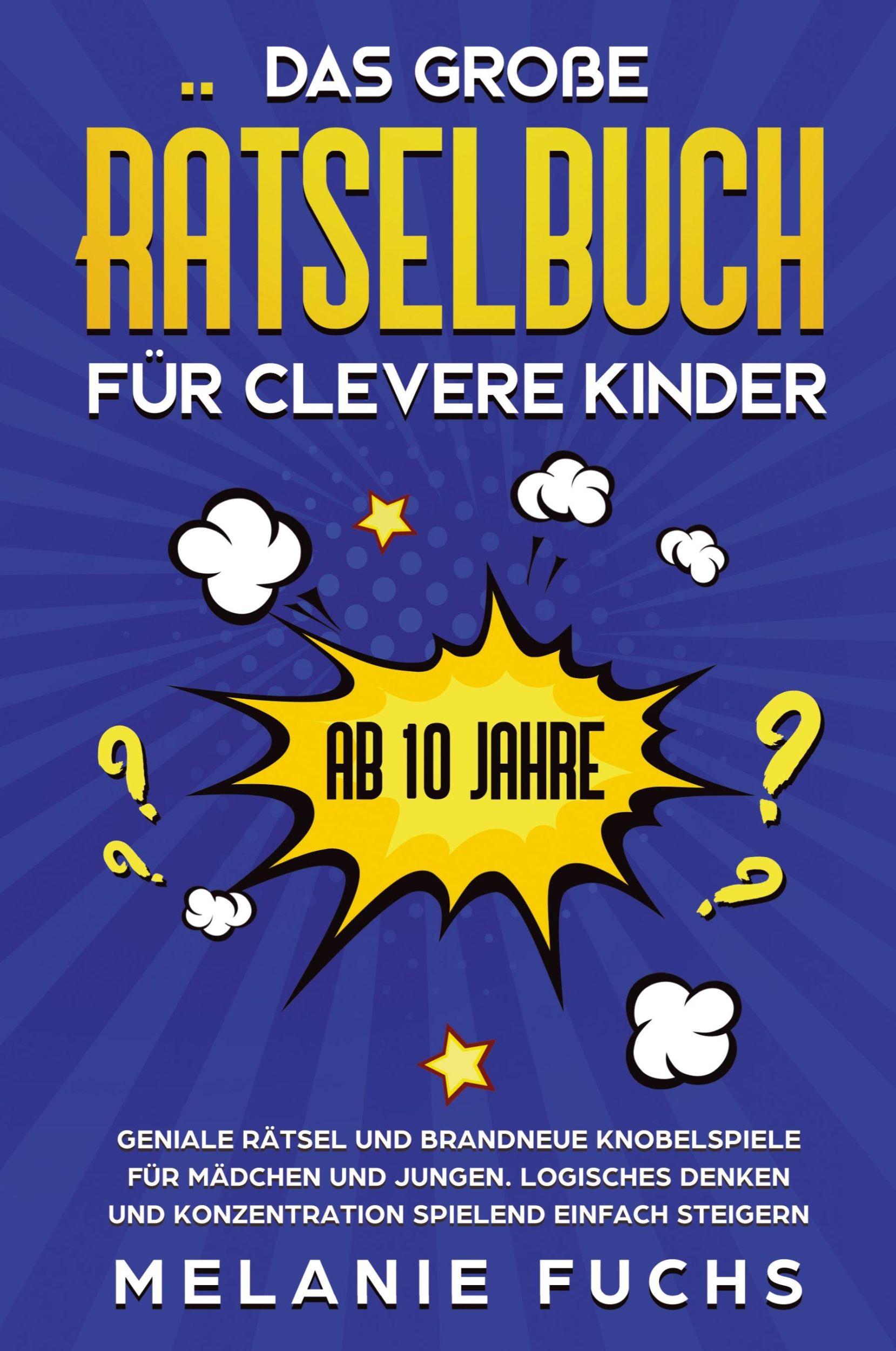 Cover: 9781647800994 | Das große Rätselbuch für clevere Kinder (ab 10 Jahre) | Melanie Fuchs