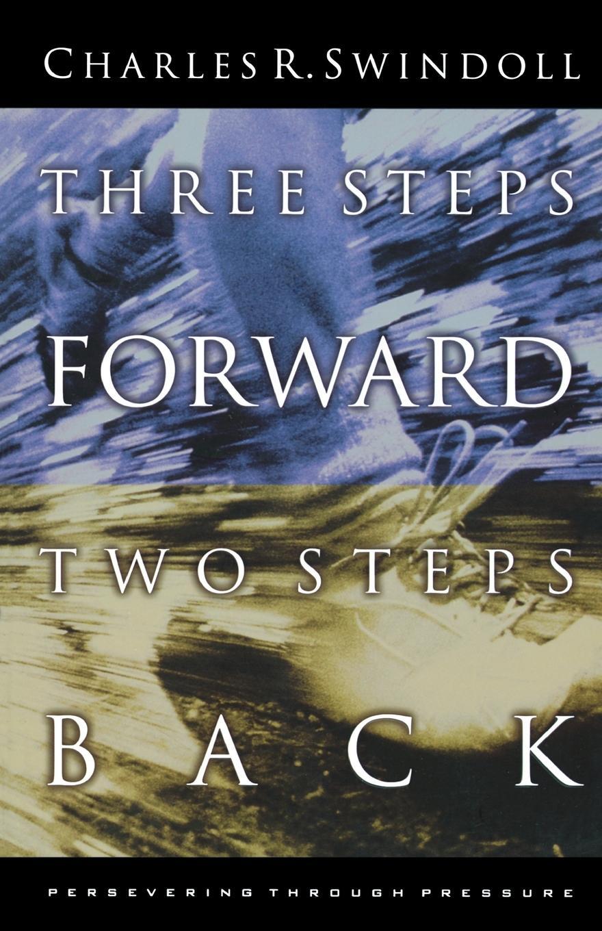 Cover: 9780849940989 | Three Steps Forwards, Two Steps Back | Charles Swindoll | Taschenbuch