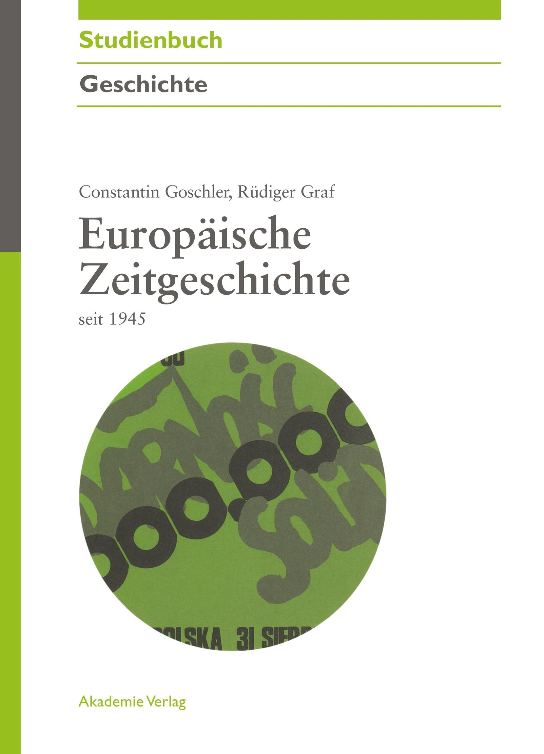 Cover: 9783050045559 | Europäische Zeitgeschichte seit 1945 | Rüdiger Graf (u. a.) | Buch