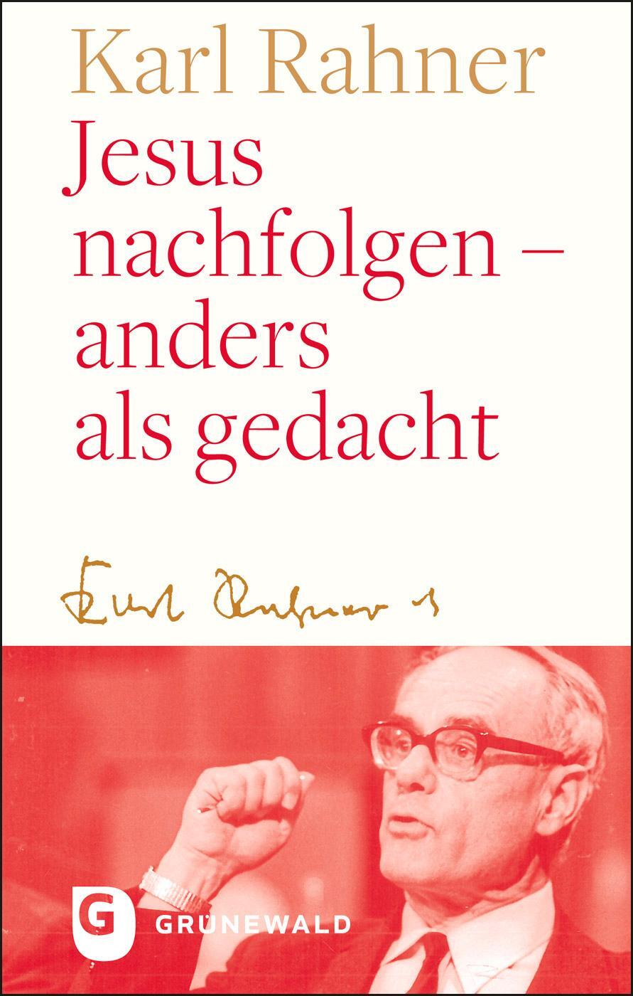 Cover: 9783786733034 | Jesus nachfolgen - anders als gedacht | Karl Rahner | Buch | Deutsch