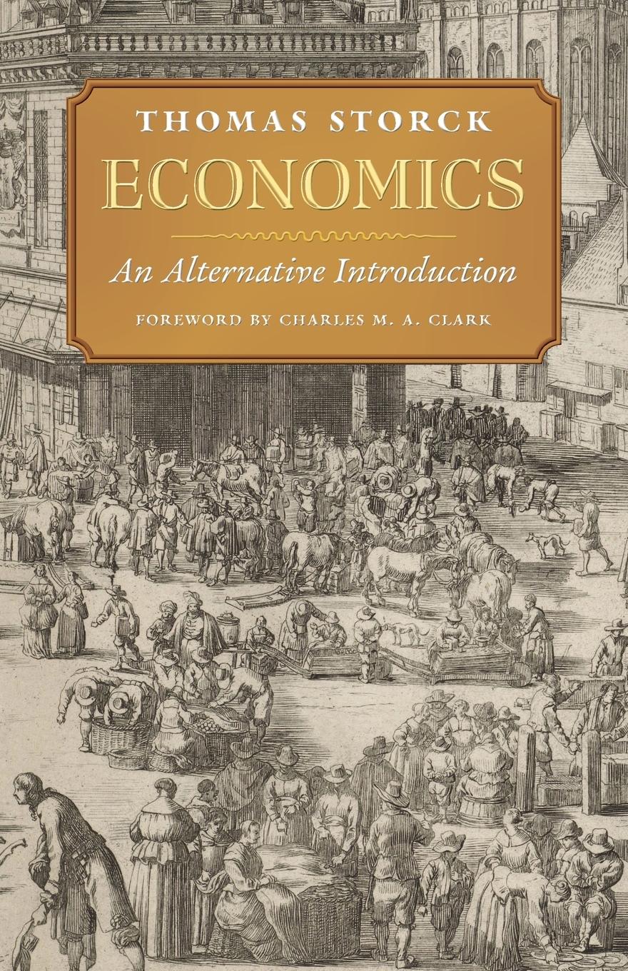 Cover: 9781998492176 | Economics | An Alternative Introduction | Thomas Storck | Taschenbuch