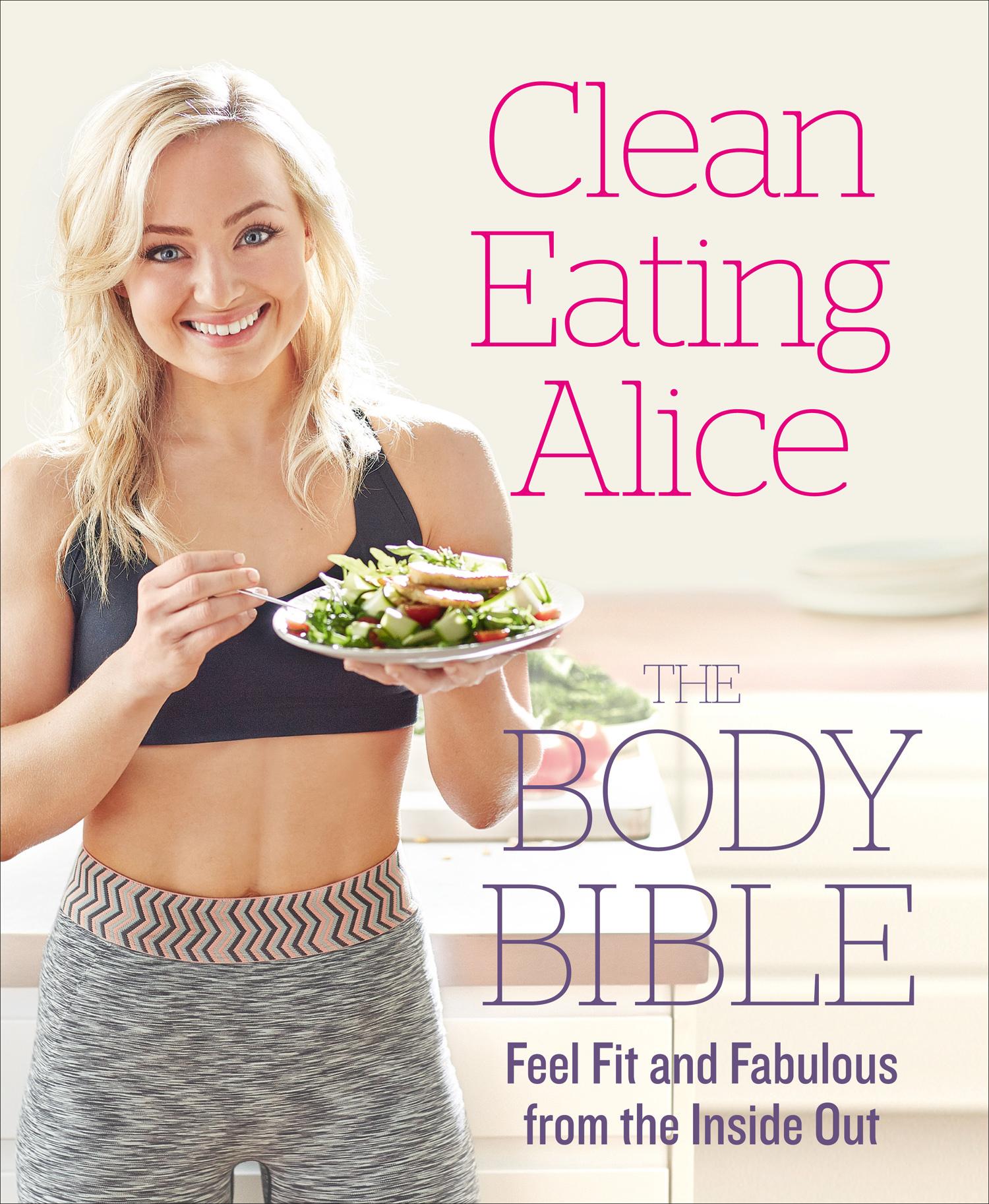 Cover: 9780008167202 | Clean Eating Alice the Body Bible | Alice Liveing | Taschenbuch | 2017