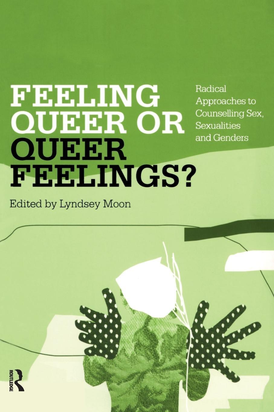 Cover: 9780415385213 | Feeling Queer or Queer Feelings? | Lyndsey Moon | Taschenbuch | 2007