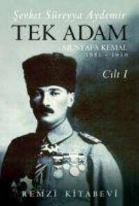 Cover: 9789751419569 | Tek Adam Cilt 1 Büyük Boy | Mustafa Kemal 1881 - 1919 | Aydemir | Buch