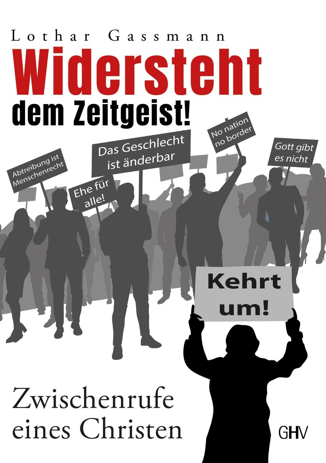 Cover: 9783873367852 | Widersteht dem Zeitgeist! | Zwischenrufe eines Christen | Gassmann