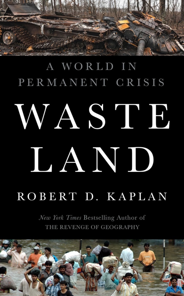 Cover: 9781911723493 | Waste Land | A World in Permanent Crisis | Robert D. Kaplan | Buch