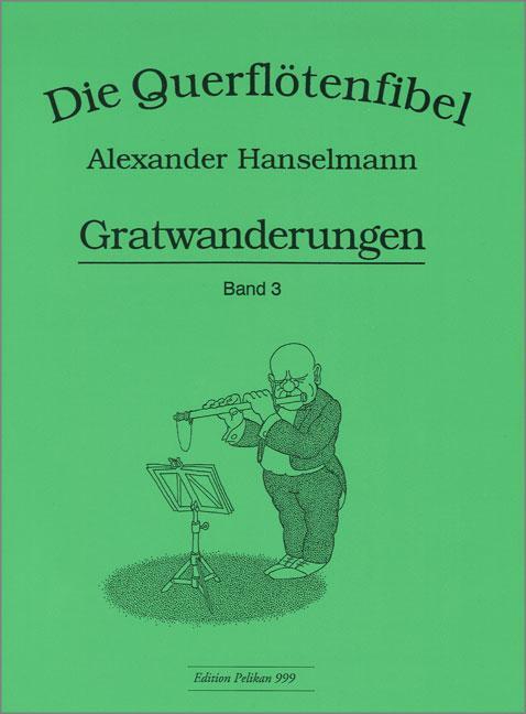 Cover: 9783038070931 | Querflötenfibel Vol. 3 - Gratwanderungen | Alexander Hanselmann | Buch