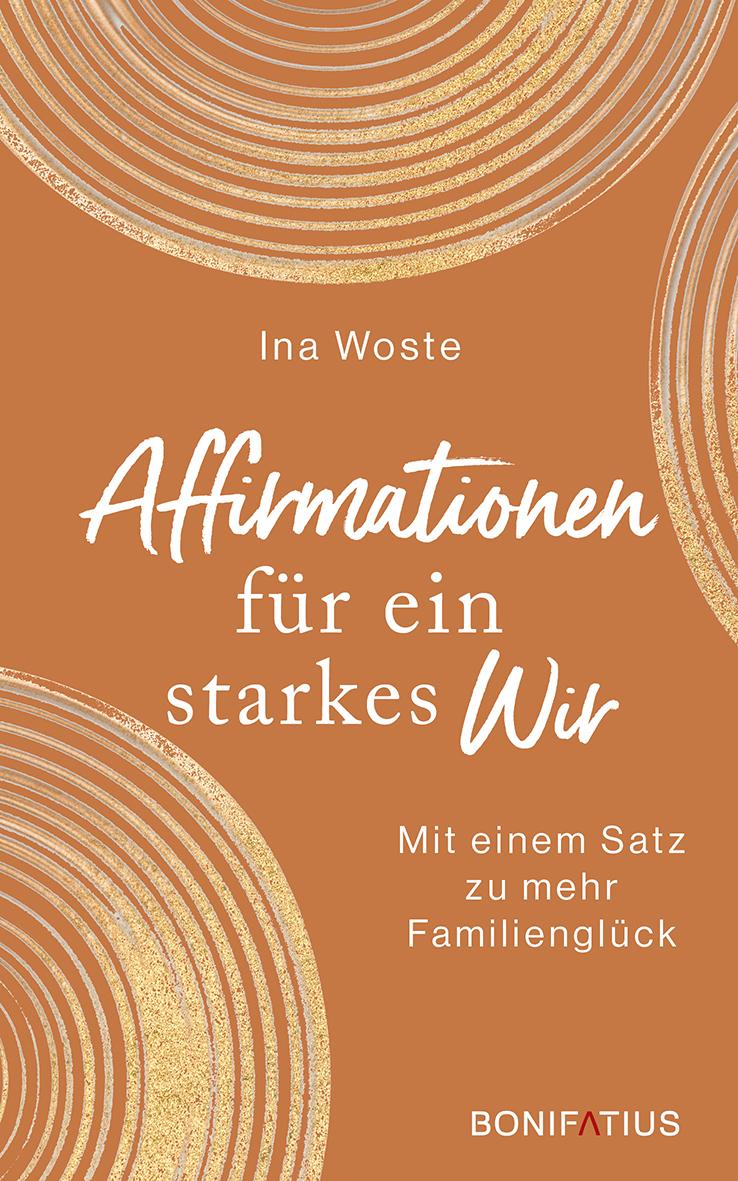 Cover: 9783987900730 | Affirmationen für ein starkes Wir | Ina Woste | Buch | 192 S. | 2025