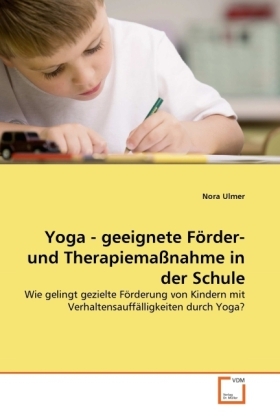 Cover: 9783639312140 | Yoga - geeignete Förder- und Therapiemaßnahme in der Schule | Ulmer