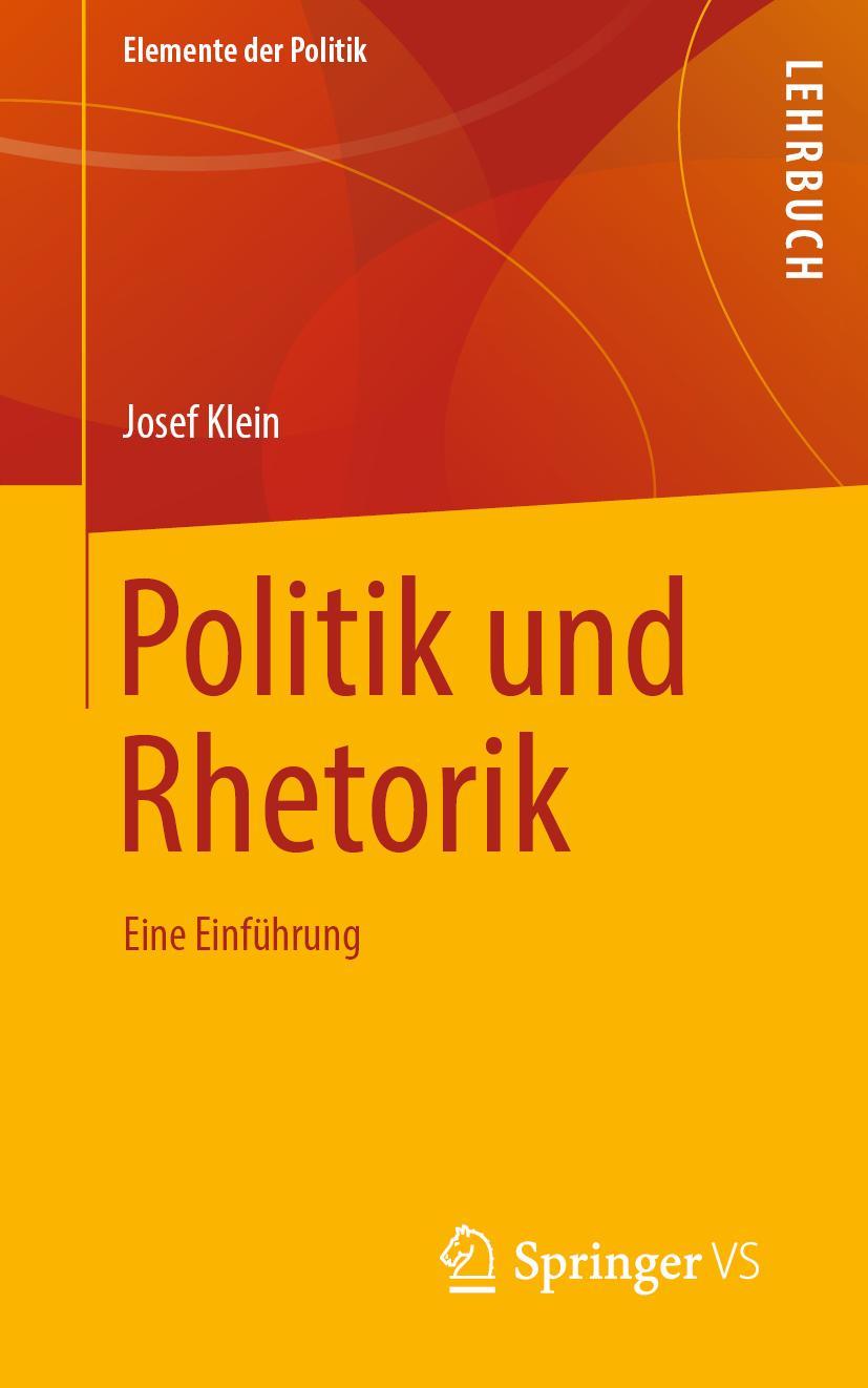 Cover: 9783658254544 | Politik und Rhetorik | Eine Einführung | Josef Klein | Taschenbuch | x