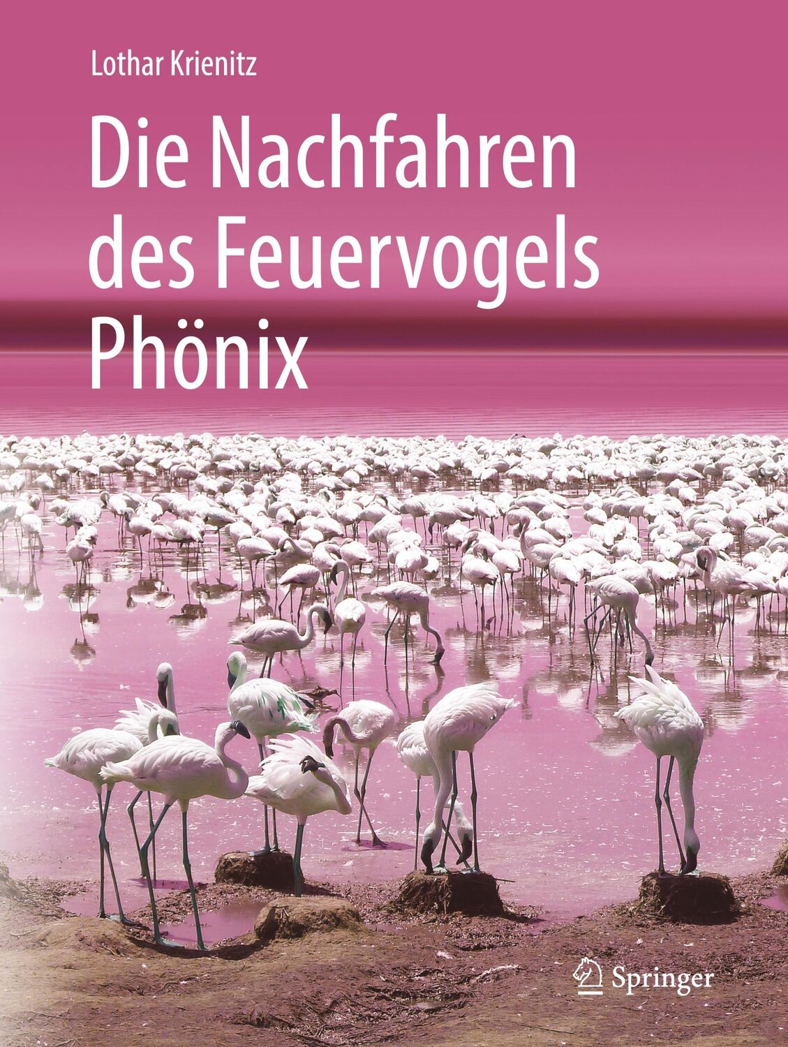 Cover: 9783662565858 | Die Nachfahren des Feuervogels Phönix | Lothar Krienitz | Taschenbuch