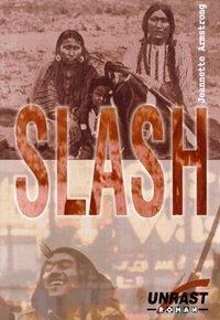 Cover: 9783928300568 | Slash | Roman | Jeannette Armstrong (u. a.) | Unrast-Roman | Deutsch