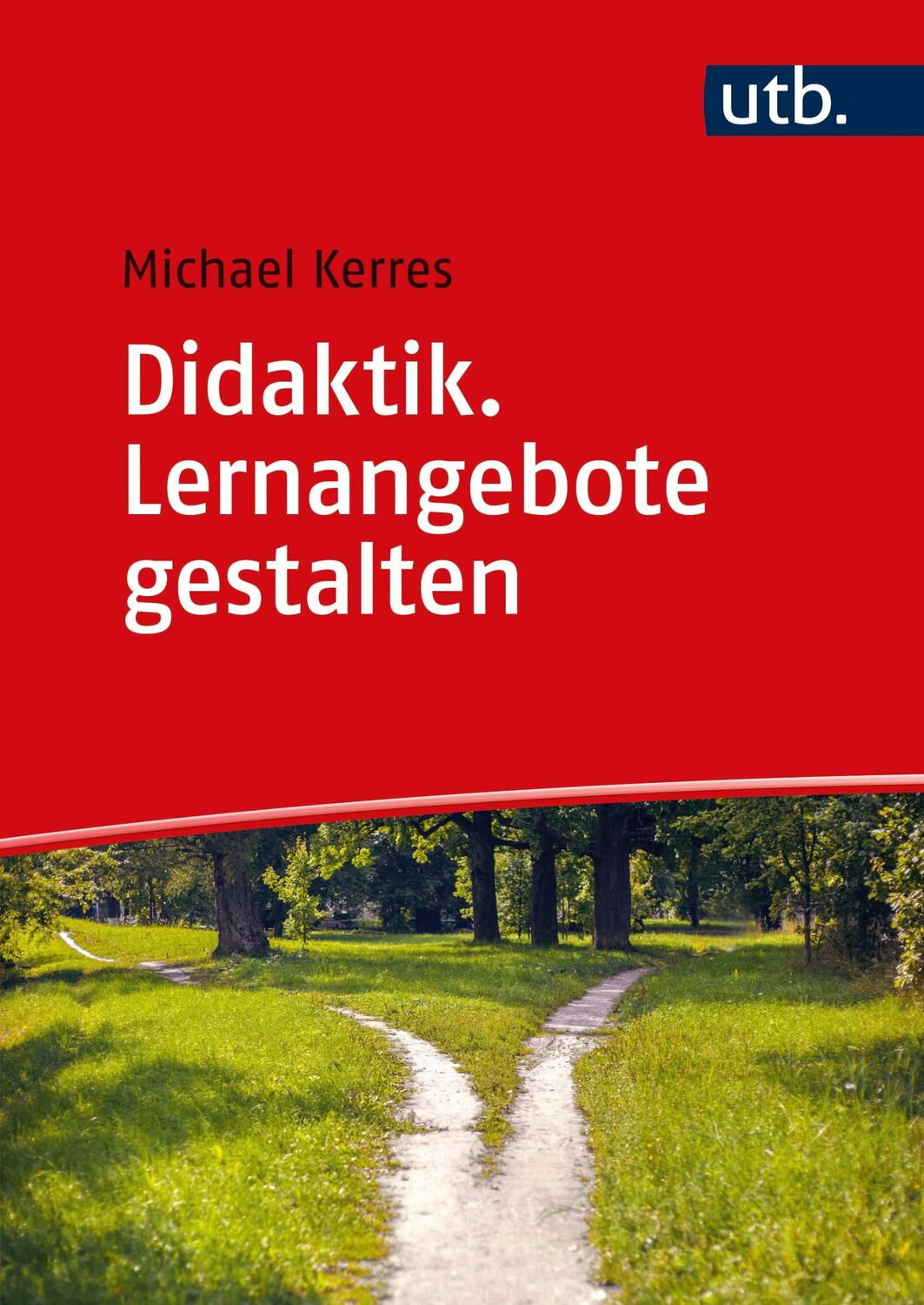 Cover: 9783825257187 | Didaktik. Lernangebote gestalten | Michael Kerres | Taschenbuch | 2021