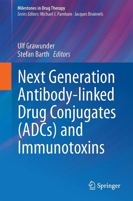 Cover: 9783319468754 | Next Generation Antibody Drug Conjugates (ADCs) and Immunotoxins | xi