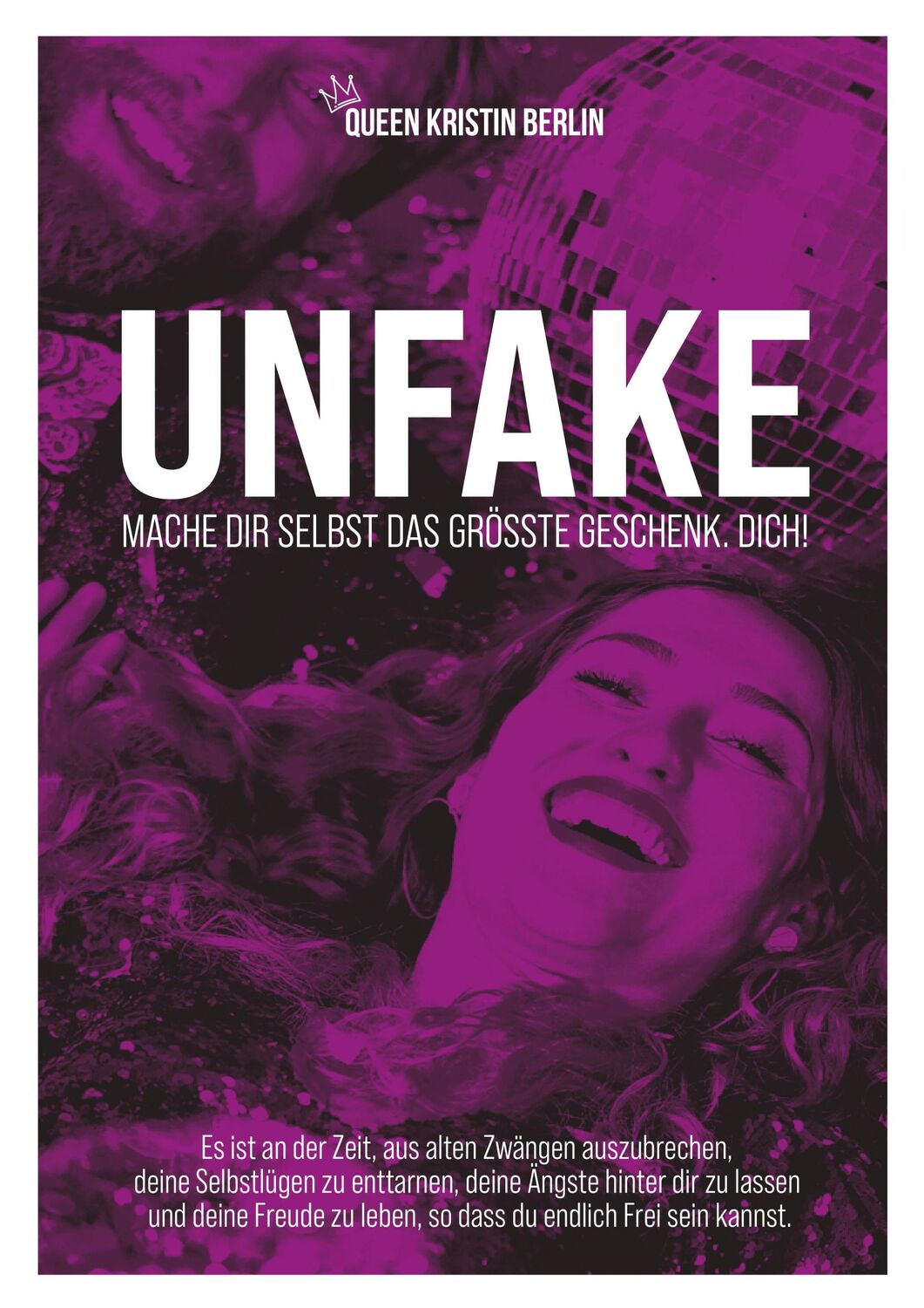 Cover: 9783947860104 | UNFAKE | MACHE DIR SELBST DAS GRÖSSTE GESCHENK. DICH. | Berlin | Buch