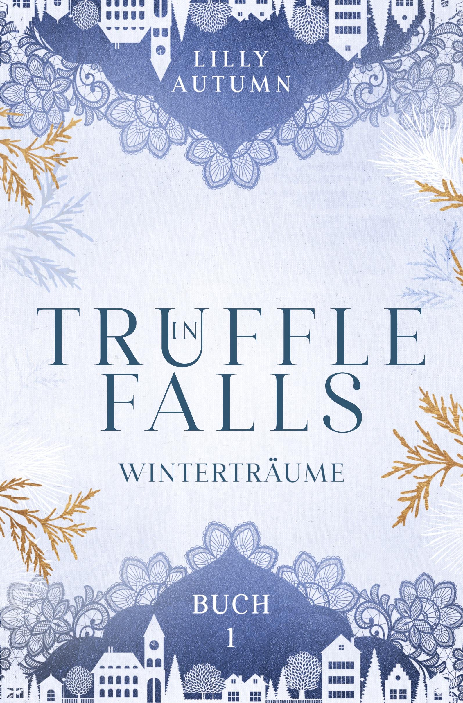 Cover: 9783759219596 | Seasons in Truffle Falls: Winterträume | Lilly Autumn | Taschenbuch