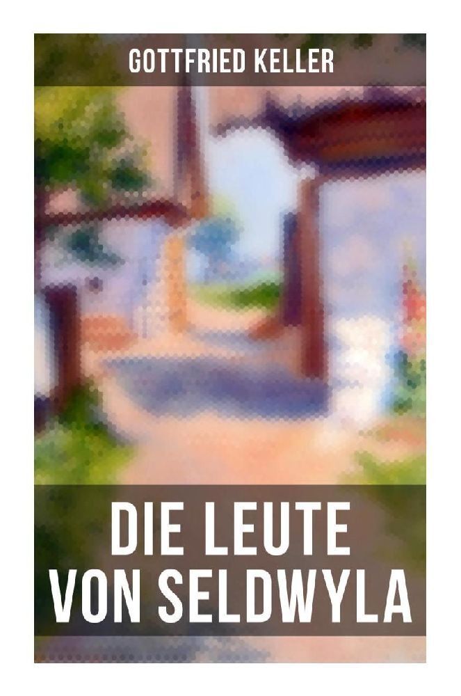 Cover: 9788027264841 | Die Leute von Seldwyla | Gottfried Keller | Taschenbuch | Deutsch