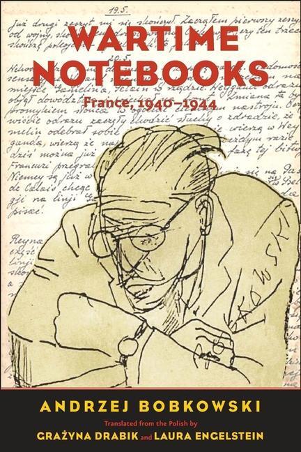 Cover: 9780300176711 | Wartime Notebooks | France, 1940-1944 | Andrzej Bobkowski | Buch