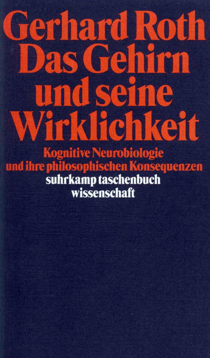 Cover: 9783518288757 | Das Gehirn und seine Wirklichkeit | Gerhard Roth | Taschenbuch | 2010