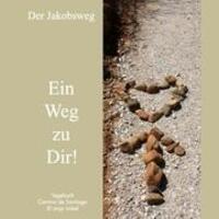 Cover: 9783839113035 | Der Jakobsweg - Ein Weg zu Dir! | Ein Tagebuch für den Jakobsweg