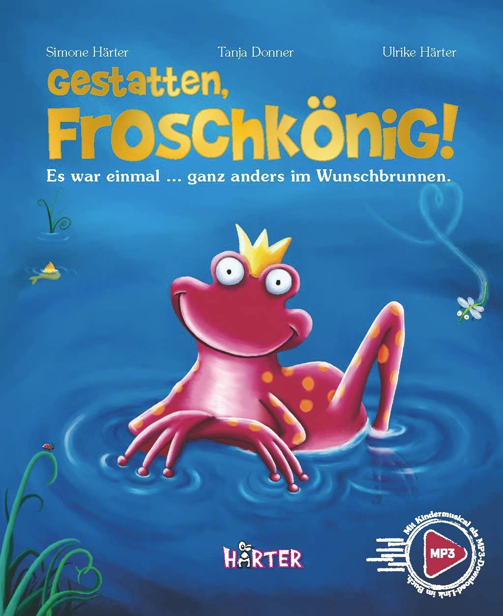 Cover: 9783942906487 | Gestatten, Froschkönig! | Simone Härter | Buch | 40 S. | Deutsch