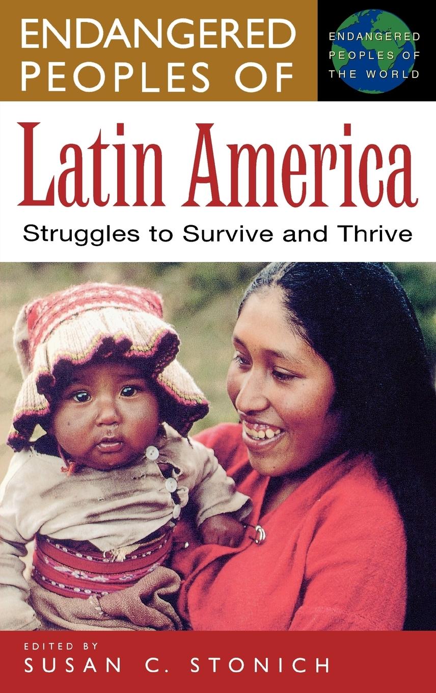 Cover: 9780313308567 | Endangered Peoples of Latin America | Struggles to Survive and Thrive