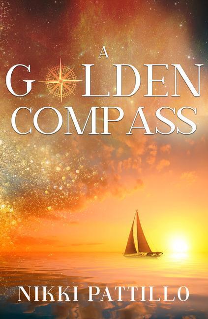 Cover: 9781950608225 | A Golden Compass | Nikki Pattillo | Taschenbuch | Englisch | 2022