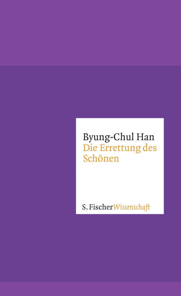 Cover: 9783100024312 | Die Errettung des Schönen | Byung-Chul Han | Buch | 110 S. | Deutsch