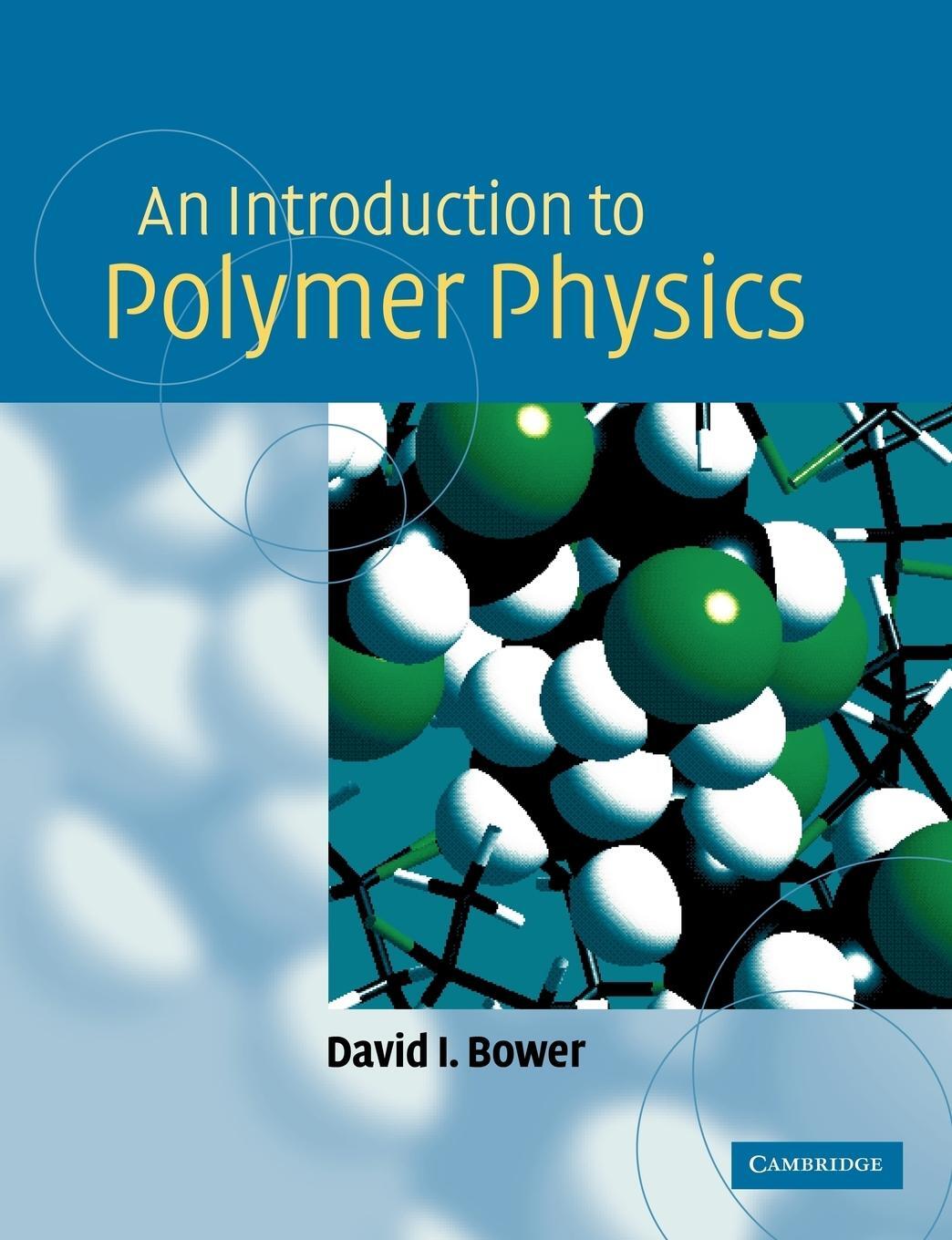 Cover: 9780521637213 | An Introduction to Polymer Physics | David I. Bower | Taschenbuch