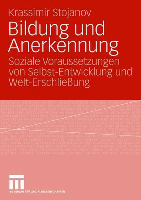 Cover: 9783531150352 | Bildung und Anerkennung | Krassimir Stojanov | Taschenbuch | Paperback